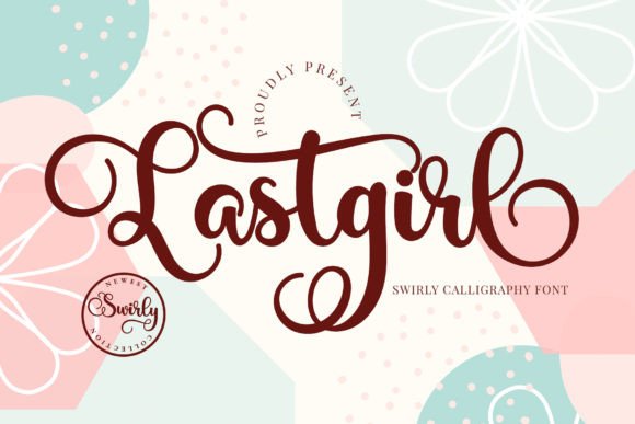 Lastgirl: A Refined Script Font