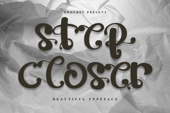Step Closer Font: Bold and Beautiful